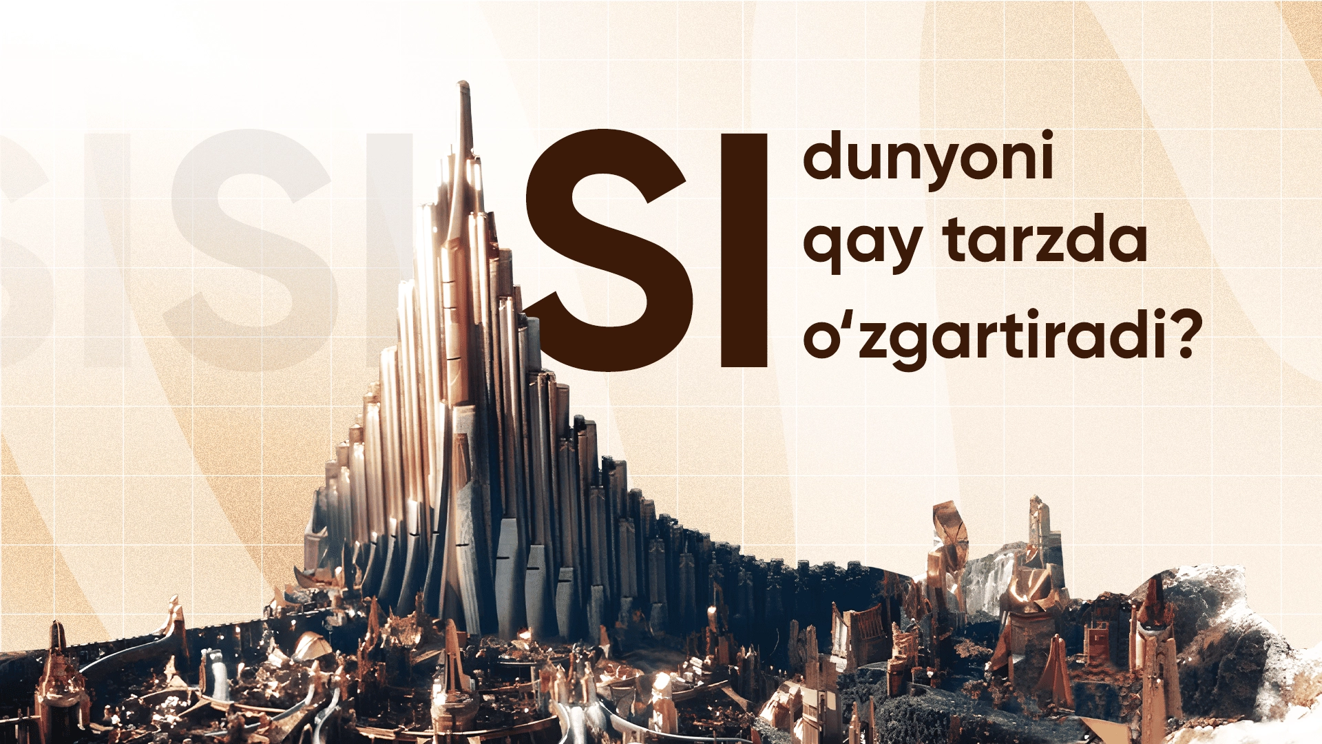 Qay SI dunyoni qay tarzda oʻzgartiradi? — Mohirdev