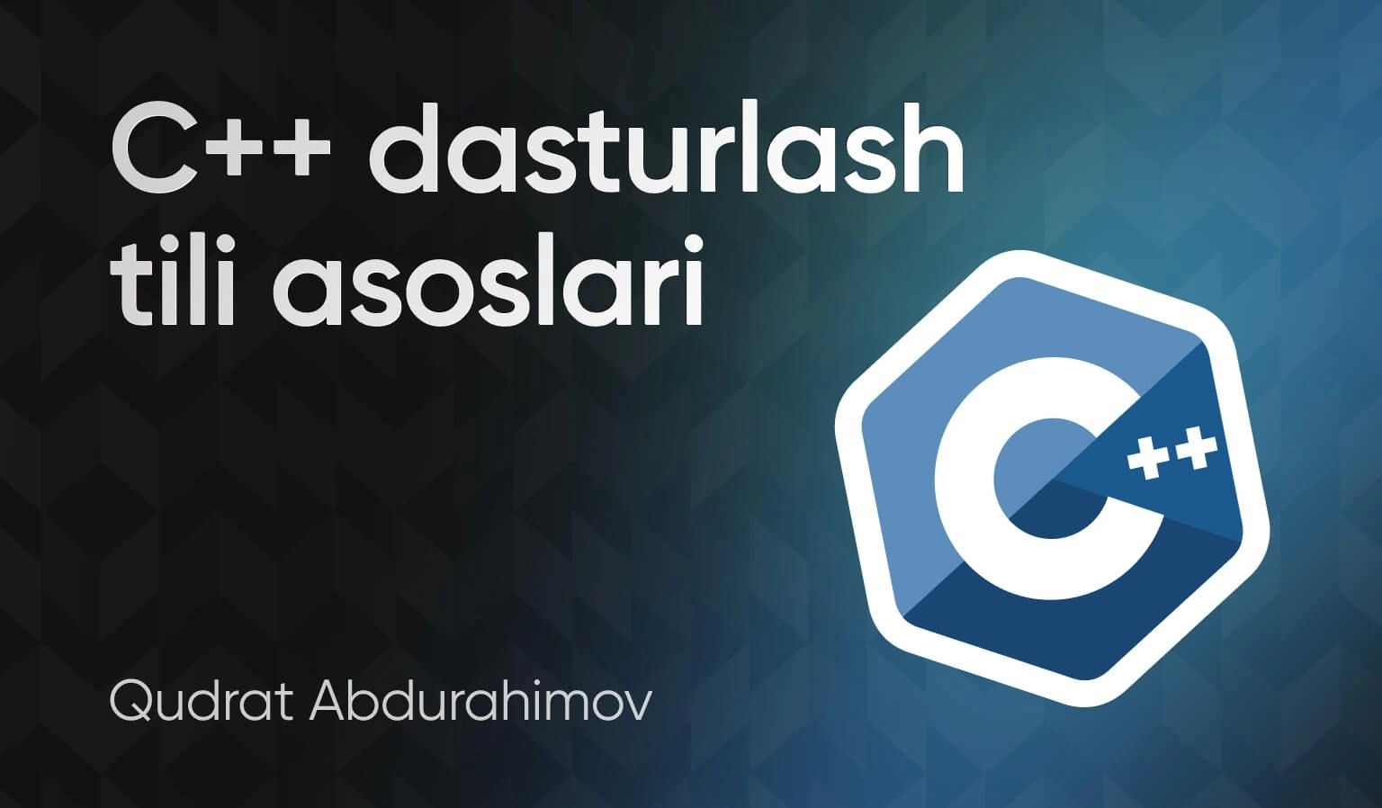 C++ dasturlash asoslari
